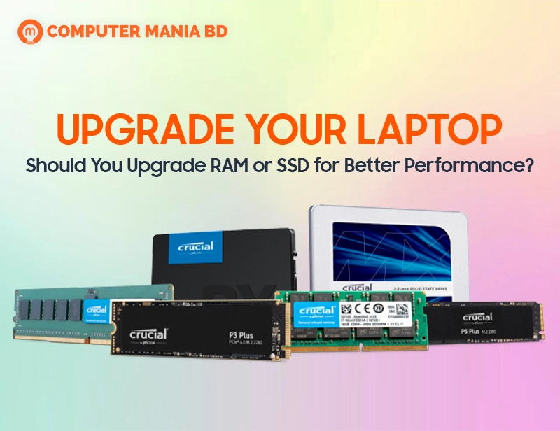 Should You Upgrade RAM or SSD